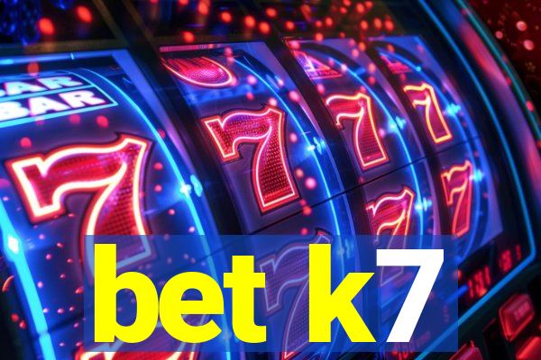 bet k7